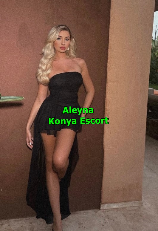 aleyna-1 Konya Escort Aleyna Randevularıma Özenle Hazırlanıyorum